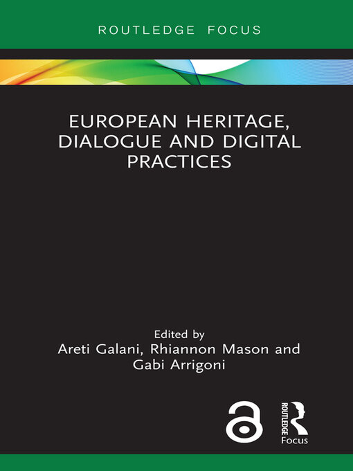 Title details for European Heritage, Dialogue and Digital Practices by Areti Galani - Available